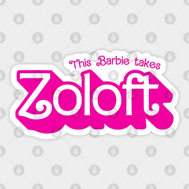 This Barbie takes Zoloft Sticker by Borg219467